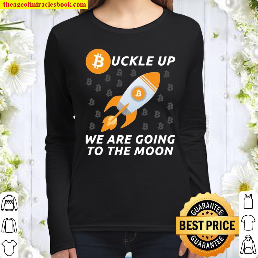 Buckle Up Bitcoin To The Moon Crypto Investor Cryptocurrency Women Long Sleeved