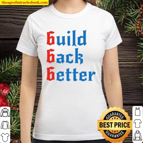 Build Back Better 666 Anti Globalist Classic Women T-Shirt