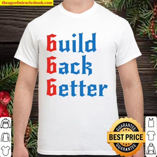 Build Back Better 666 Anti Globalist Shirt