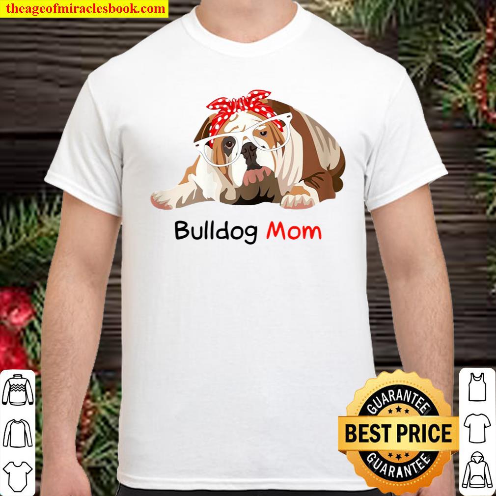 Bulldog Mom Dog Bandana Pet Lover Gift Womens Bulldog shirt