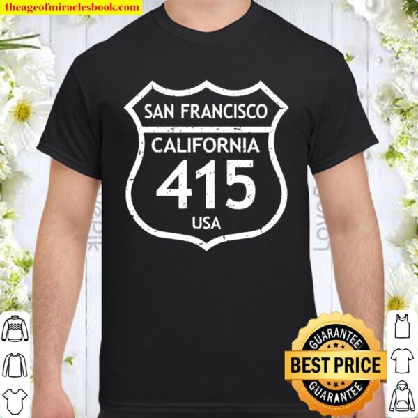 California Area Code 415 San Francisco, Home State Shirt