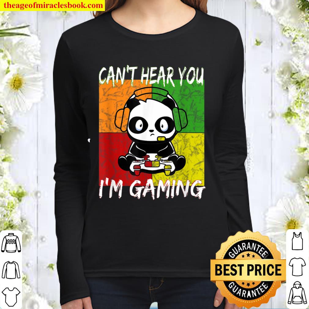 Can_t Hear You I_m Gaming Panda Video Games Funny Gamer Women Long Sleeved