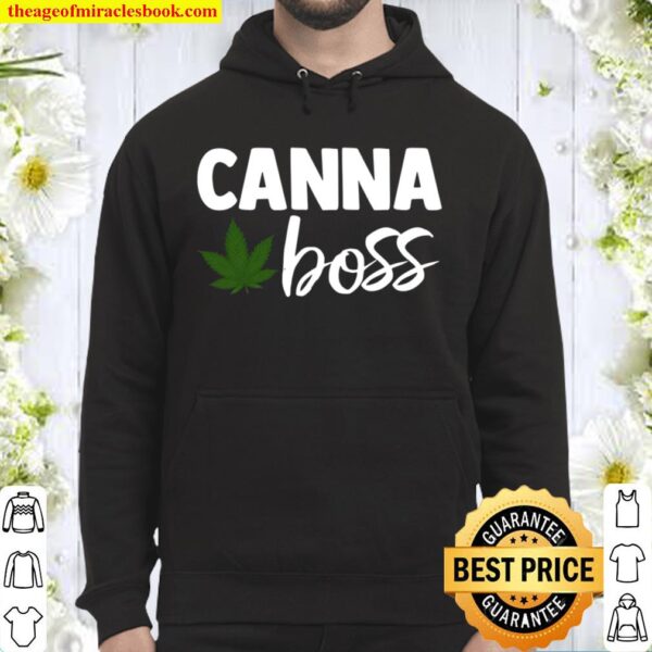 Canna Boss Cannabis Marijuana Cbd Oil Weed Fun Gift Hoodie