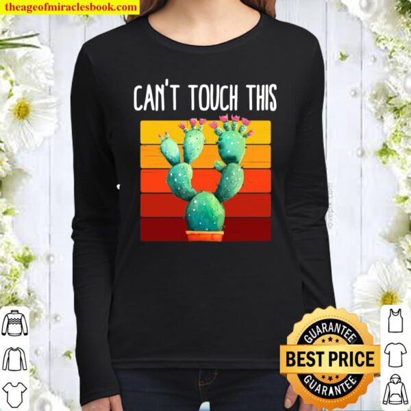 Can’t Touch This retro cactus vintage novelty Women Long Sleeved