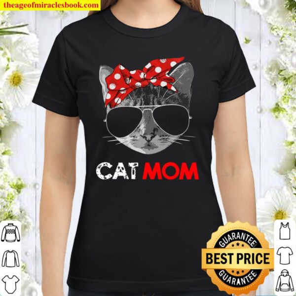 Cat Mom Shirt Cat Mommy Mother’s Day Gift For Cat Lovers Classic Women T-Shirt
