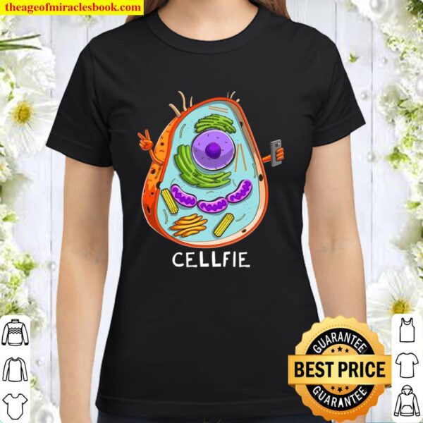 Cell Fie Biology Shirt Cellular Biology Science Teacher Gift Classic Women T-Shirt