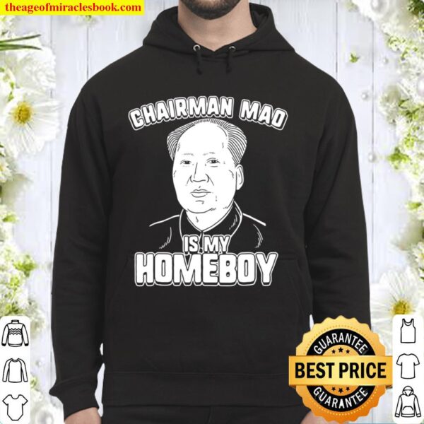 Chairman Mao Is My Homeboy – Chairman Mao Hoodie