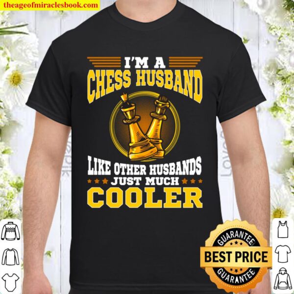 Chess Husband Funny Chess board Game Player Birthday Gift Shirt