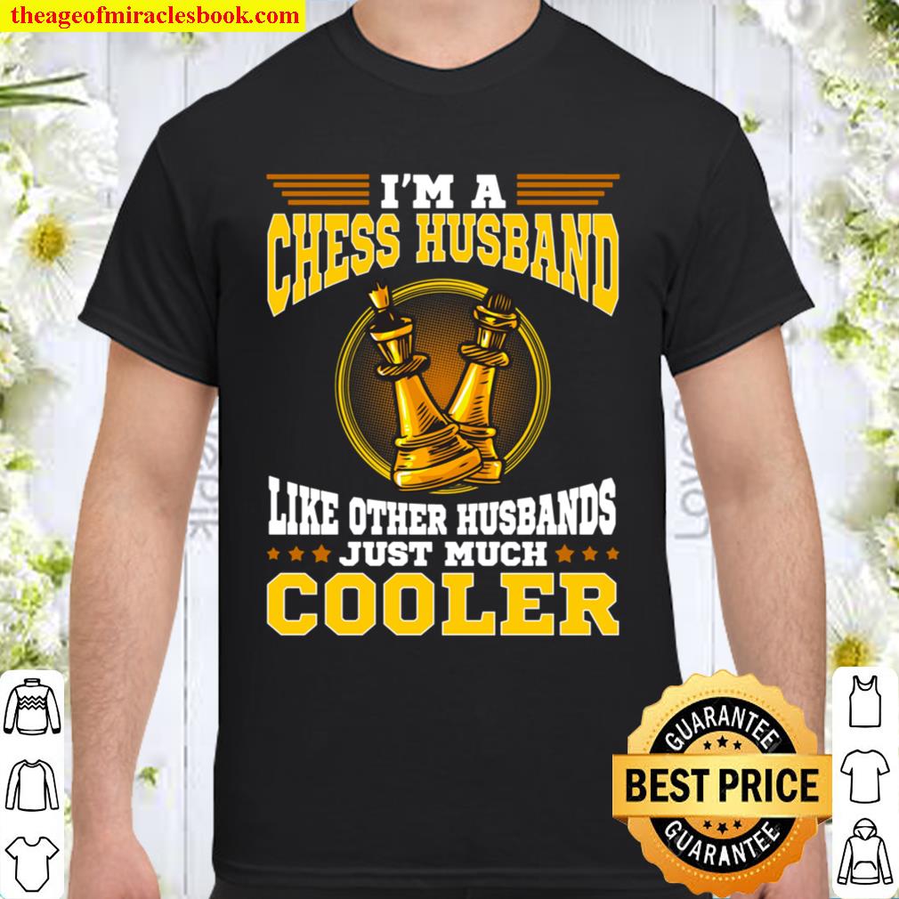 Chess Husband Funny Chess board Game Player Birthday Gift hot Shirt, Hoodie, Long Sleeved, SweatShirt