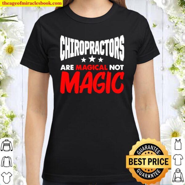 Chiropractic Spine Treatment Smile Spinal Chiropractor Classic Women T-Shirt