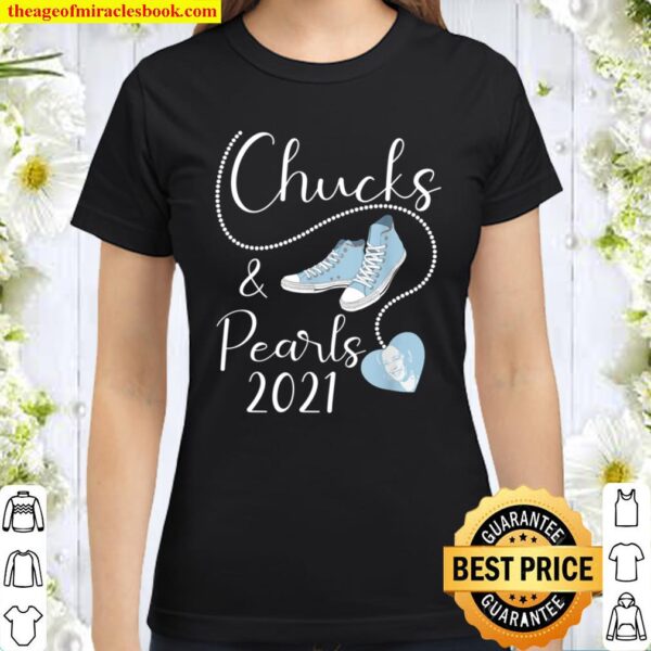 Chucks and Pearls 2021 for women man kids Classic Women T-Shirt