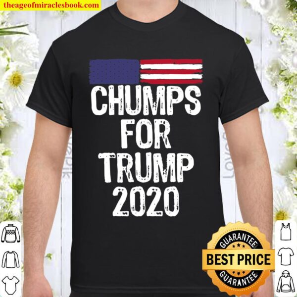 Chumps for Trump 2020 Election USA Flag  Anti Joe Biden Shirt