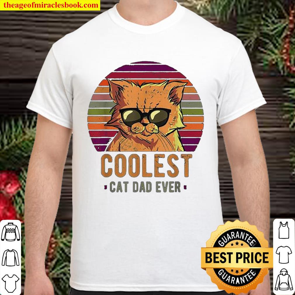 Coolest Cat dad ever vintage retro limited Shirt, Hoodie, Long Sleeved, SweatShirt