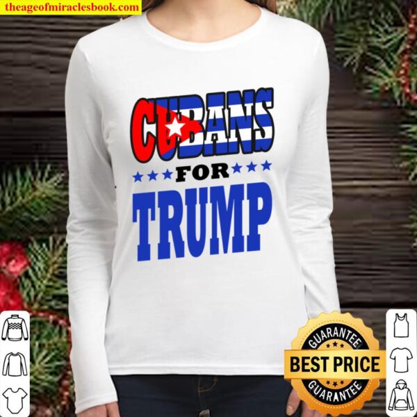 Cubans for Pro Trump 2020 President Supporter Latino Latina Women Long Sleeved