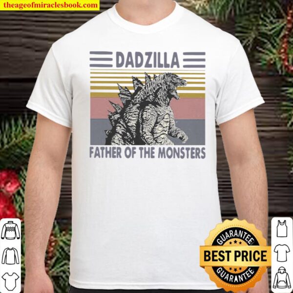 Dadzilla Father Of The Monsters Vintage Shirt