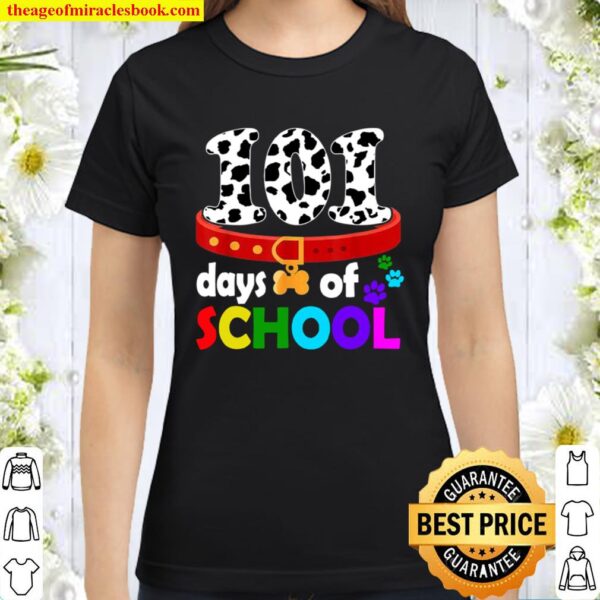Dalmation Dog 101 Days Of School Shirt Teachers Classic Women T-Shirt