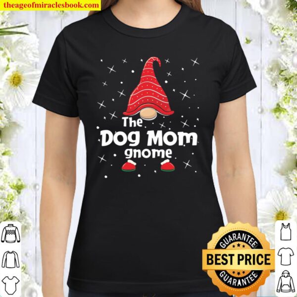 Dog Mom Gnome Family Matching Christmas Funny Gift Pajama Classic Women T-Shirt