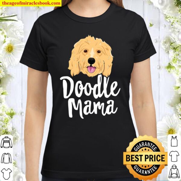 Doodle Mama Women Goldendoodle Dog Puppy Mother Classic Women T-Shirt