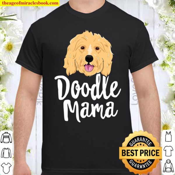 Doodle Mama Women Goldendoodle Dog Puppy Mother Shirt