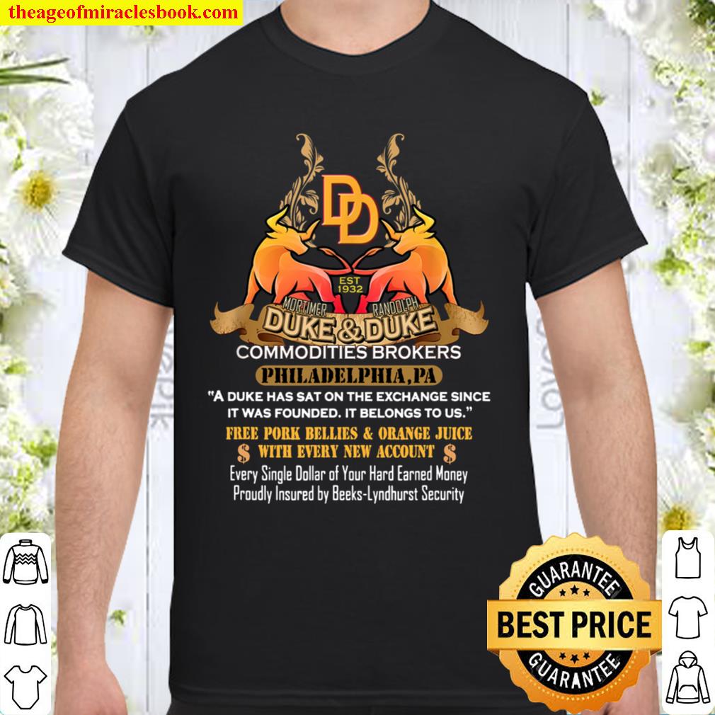 Duke & Duke Commodities Broker Trading Funny Places Gift 2021 Shirt, Hoodie, Long Sleeved, SweatShirt
