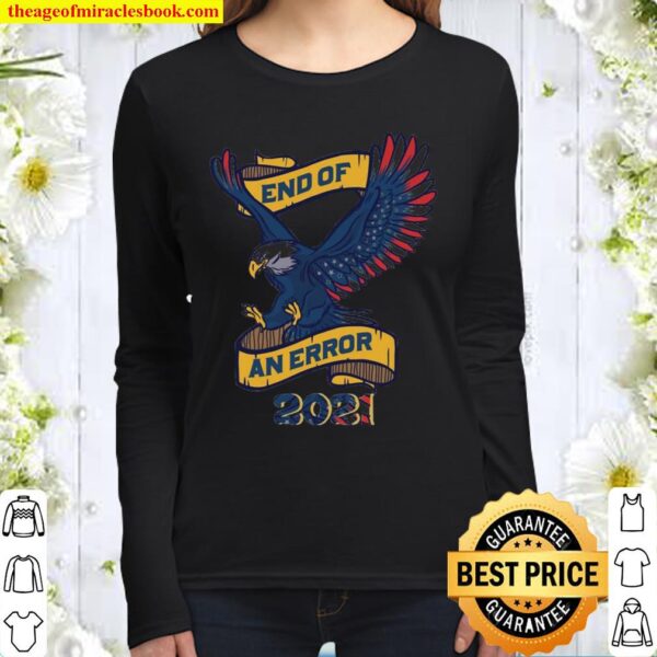 Eagle American flag end of an error 2021 official Women Long Sleeved