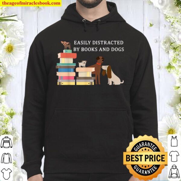 Easily distracted by books and dogs Hoodie