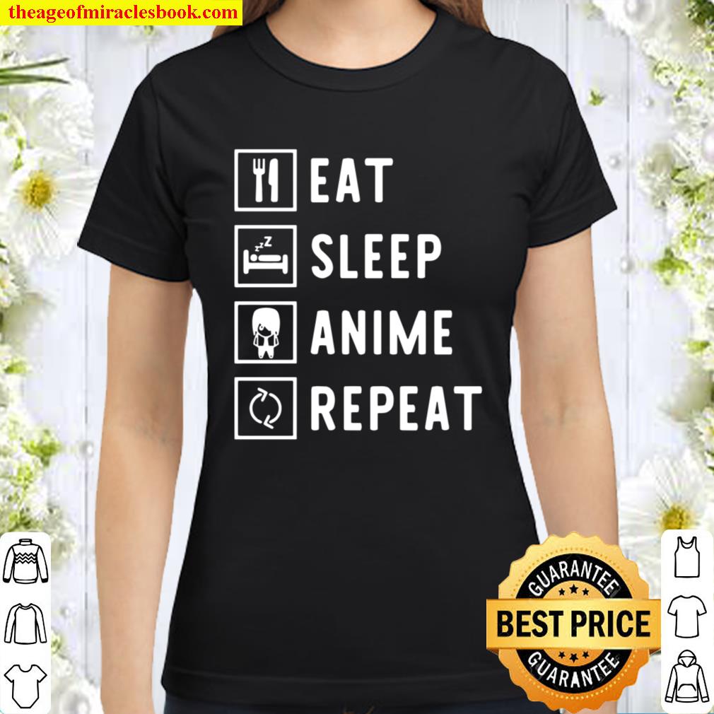 Eat Sleep Anime Repeat Manga Classic Women T-Shirt