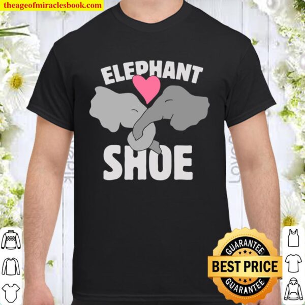 Elephant Shoe Tshirt Funny Elephants Shoes Valentine’s Day Shirt