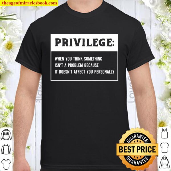 Equality And Civil Rights – Privilege Definition Shirt