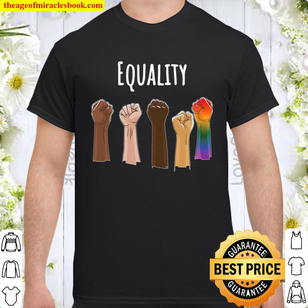 Equality Humanrights – Gay Love Pride Lgbtq Blm Feminist hot Shirt, Hoodie, Long Sleeved, SweatShirt