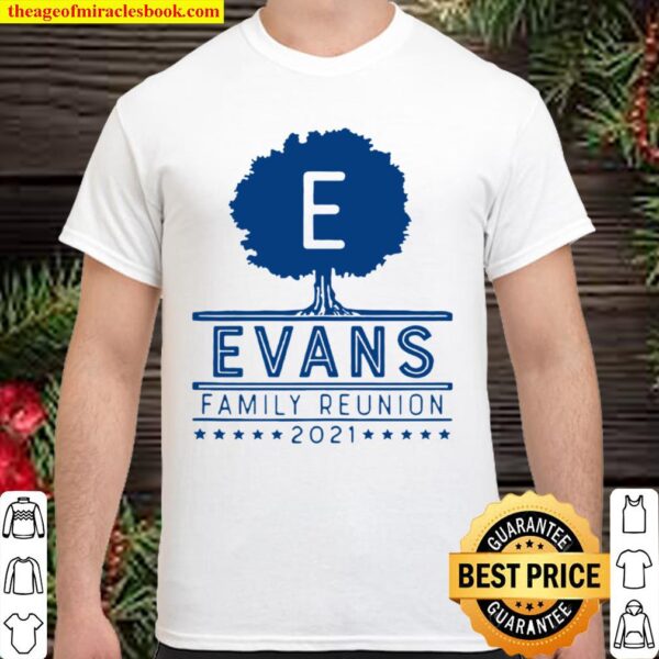 Evans family reunion 2021 Shirt