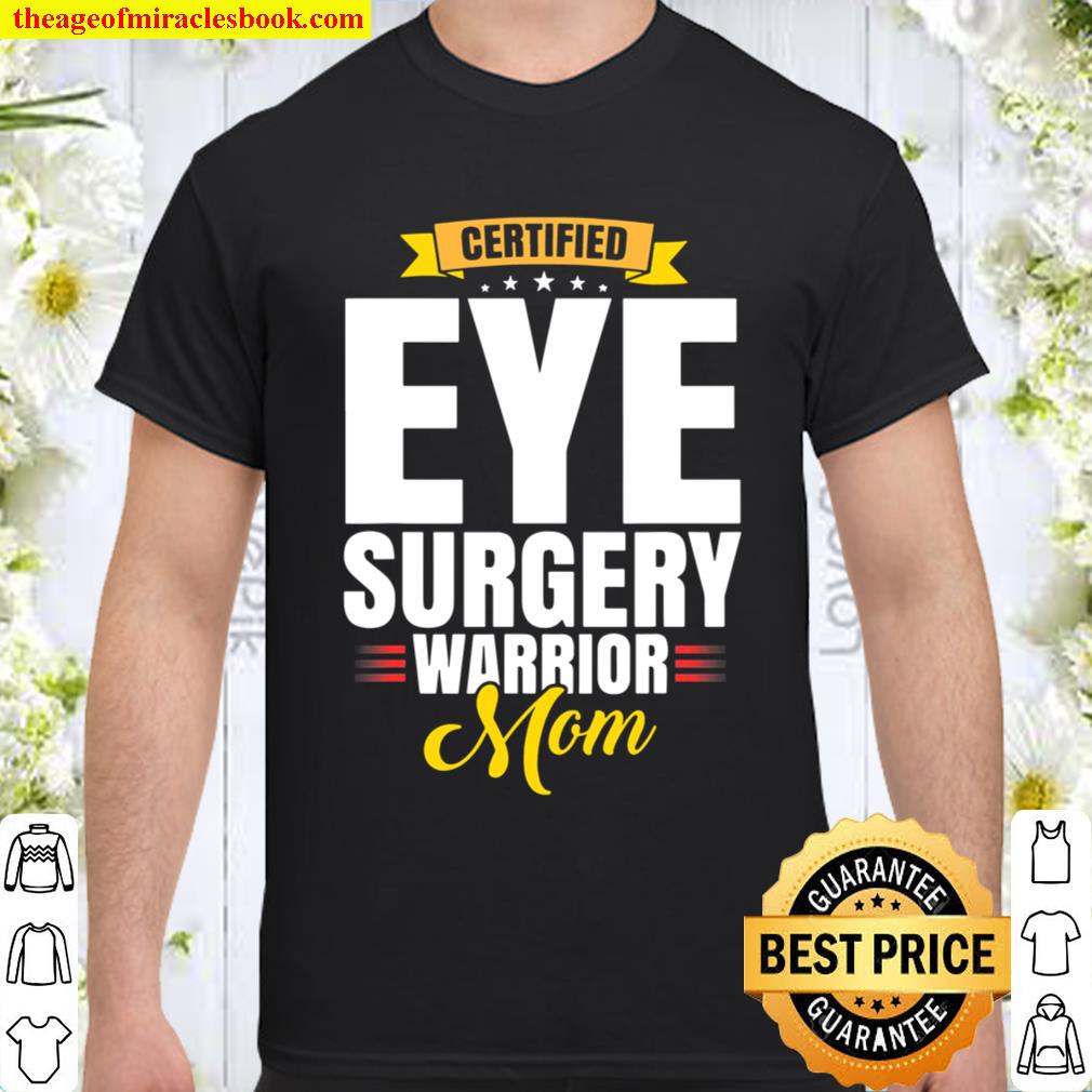 Eye Cornea Surgery Survivor Mom Post Recovery Humor Get Well hot Shirt, Hoodie, Long Sleeved, SweatShirt