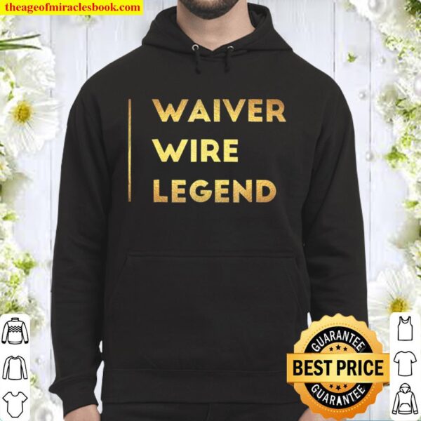 Fantasy Football Gifts For Men Waiver Wire Shirt Sports Hoodie