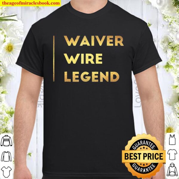 Fantasy Football Gifts For Men Waiver Wire Shirt Sports Shirt