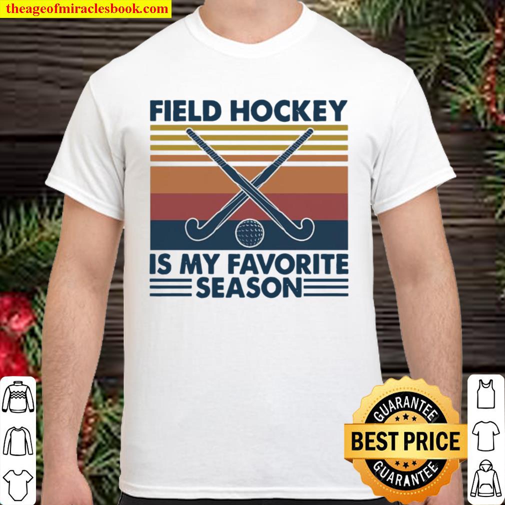 Field hockey is my favorite season vintage shirt