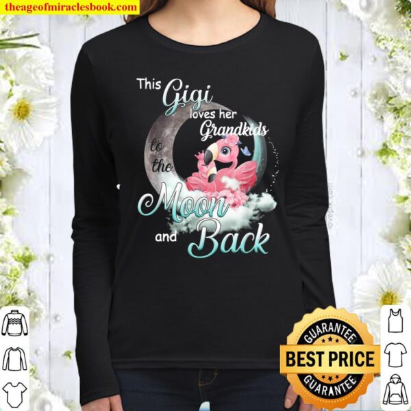 Flamingo This Gigi Loves Her Grandkids To The Moon And Back Women Long Sleeved