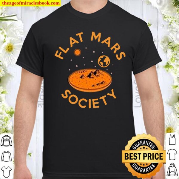 Flat Mars Society High Quality DTF Print Shirt