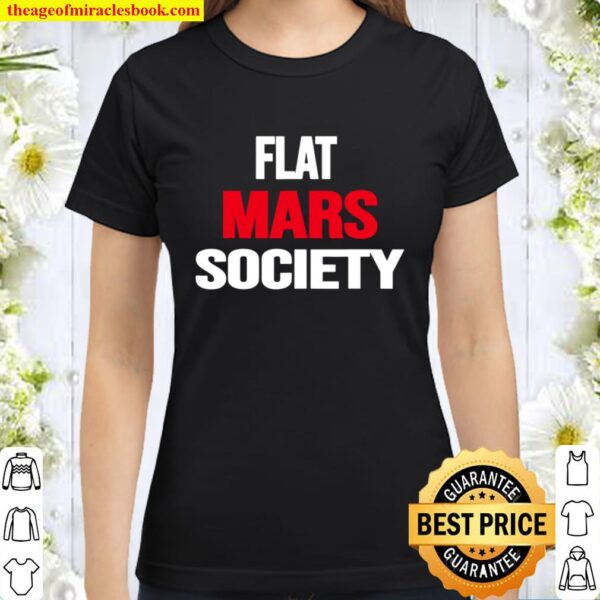 Flat Mars Society Shirt Flat Mars Society Classic Women T-Shirt