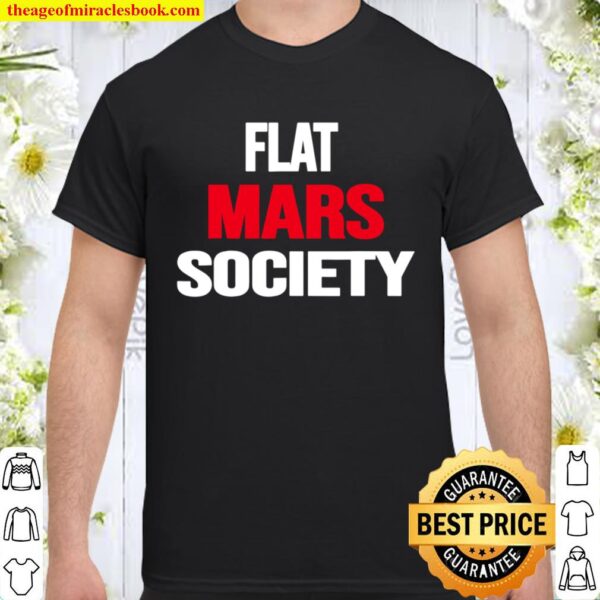 Flat Mars Society Shirt Flat Mars Society Shirt