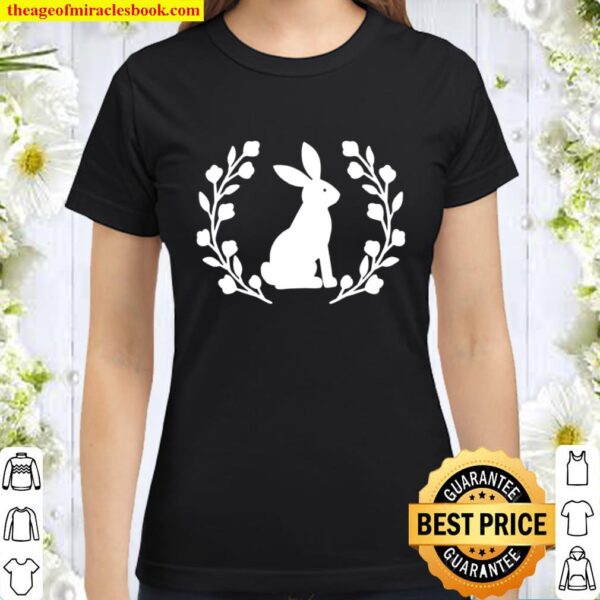 Floral Rabbit Shirt, Bunny Shirt, Easter Shirt, Nature Lover, Rabbit S Classic Women T-Shirt