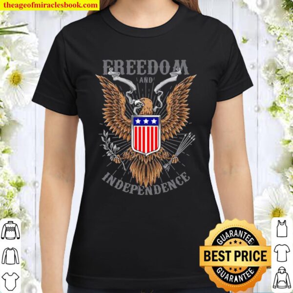 Freedom And Independence Eagle American Flag Classic Women T-Shirt
