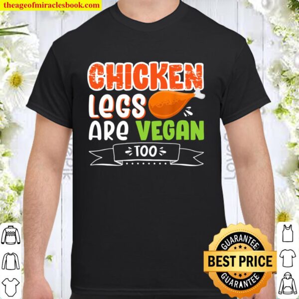 Funny Chicken Legs Idea for Gym Freak Shirt