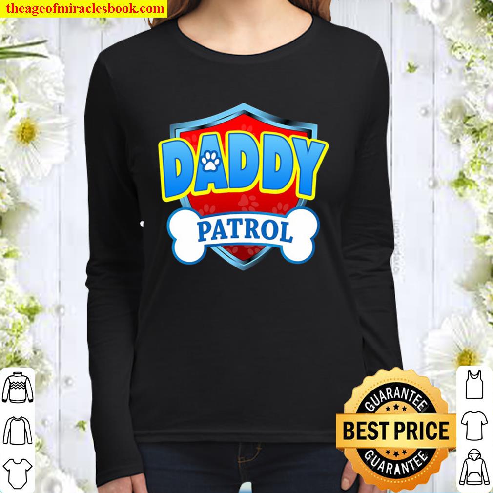 Funny Daddy Patrol – Dog Mom, Dad For Men Women Women Long Sleeved