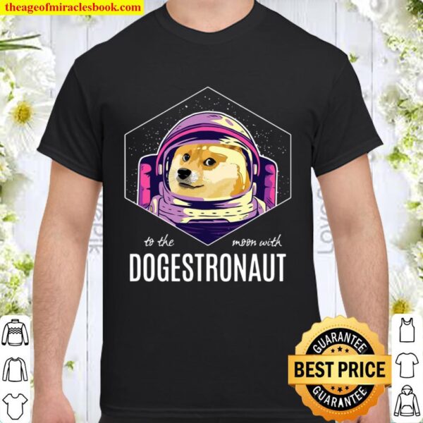 Funny Dogestronaut Dogecoin Meme Crypto Shirt