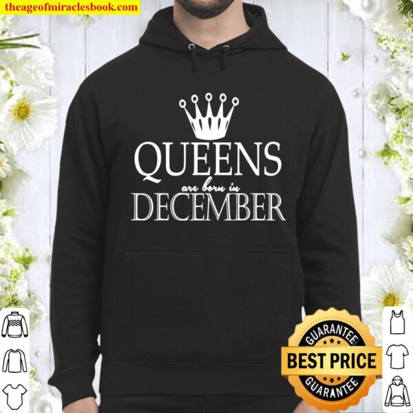 Funny Gift – Queens Are Born In December Hoodie