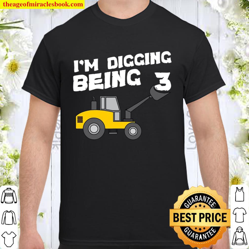 Funny Kids – I’m Digging Being 3 Design Tee hot Shirt, Hoodie, Long Sleeved, SweatShirt
