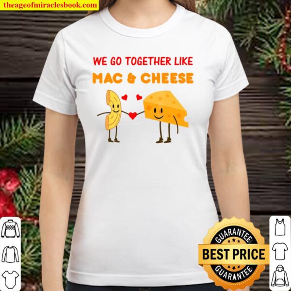 Funny Mac And Cheese Valentine’s Day Food Lover Classic Women T-Shirt