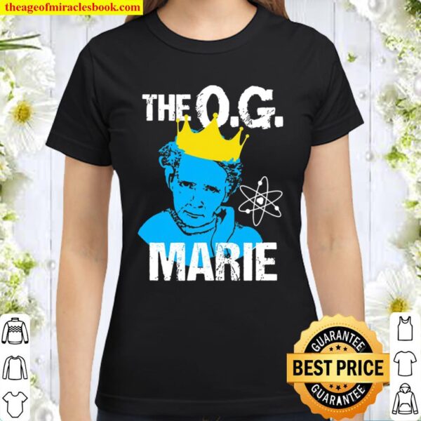 Funny Marie Curie Tshirt Women In Science Stem Gift Classic Women T-Shirt