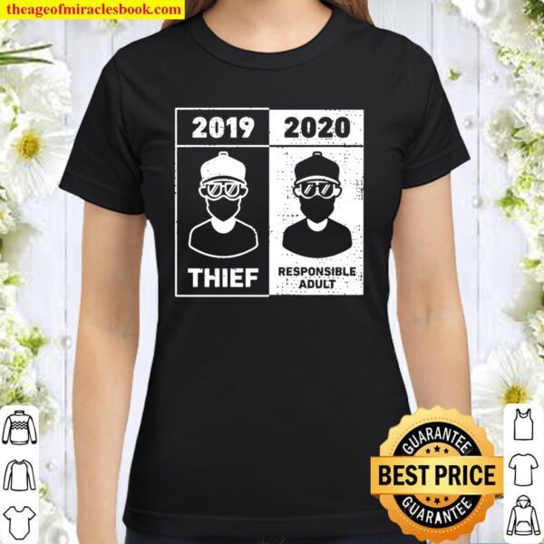 Funny Pandemic Face Mask 2019 Thief 2020 Responsible Adult Classic Women T-Shirt