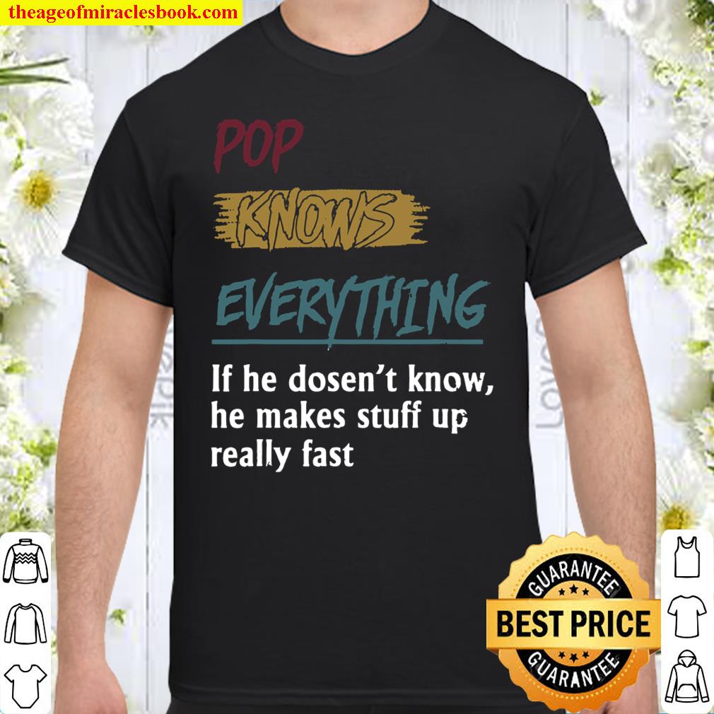 Funny Pop for Grandpa, Pop Knows Everything Shirt